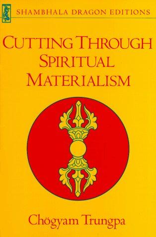 Cutting through spiritual materialism